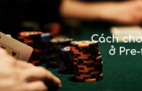 cách chơi poker ở vòng pre-flop